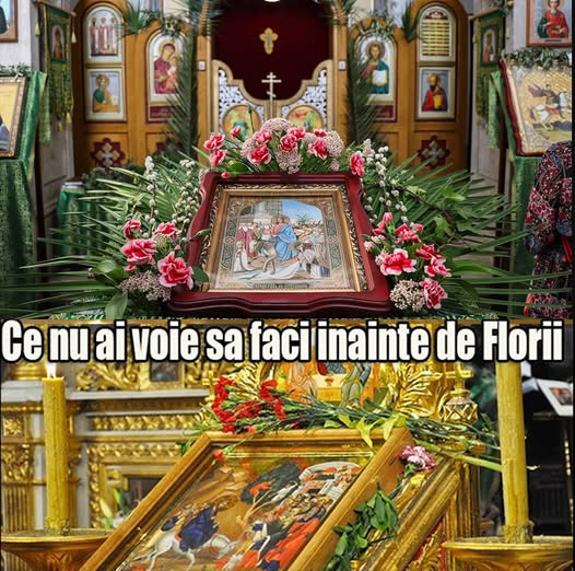 Florii 2025. Ce nu ai voie sa faci inainte de sarbatoarea sfanta