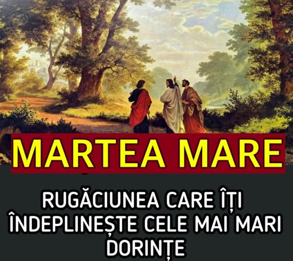 Calendar ortodox 15 aprilie 2025. Marțea Mare (Denie). Rugăciunea care se rosteşte în Marţea Mare atrage mila lui Dumnezeu către cel ce se roagă