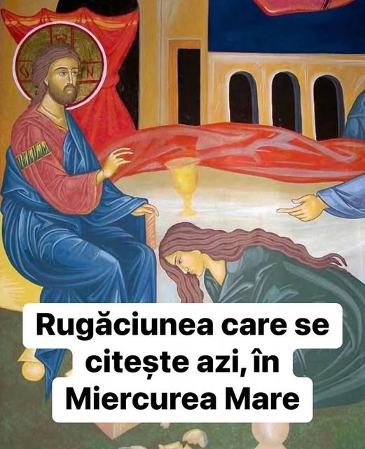Rugăciune specială pentru Miercurea Mare..Te iartă de toate păcatele
