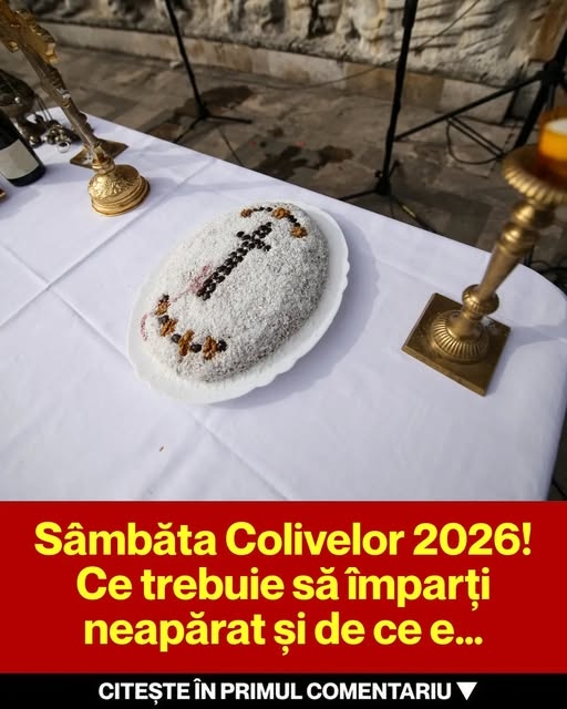 Sâmbăta Colivelor 2026: ce se împarte neapărat și de ce