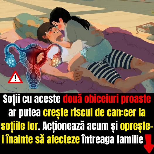 Soții cu aceste obiceiuri pot pune soțiile la un risc mai mare de can:cer