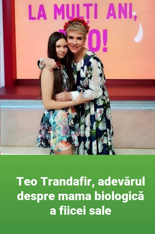 Teo Trandafir rupe tacerea despre mama biologica a Maiei: ”Am preferat sa…”