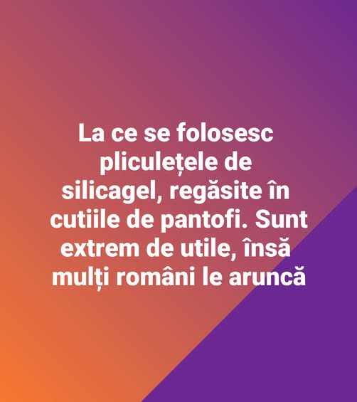 La ce se folosesc pliculețele de silicagel, regăsite în cutiile de pantofi. Sunt extrem de utile, însă mulți români le aruncă