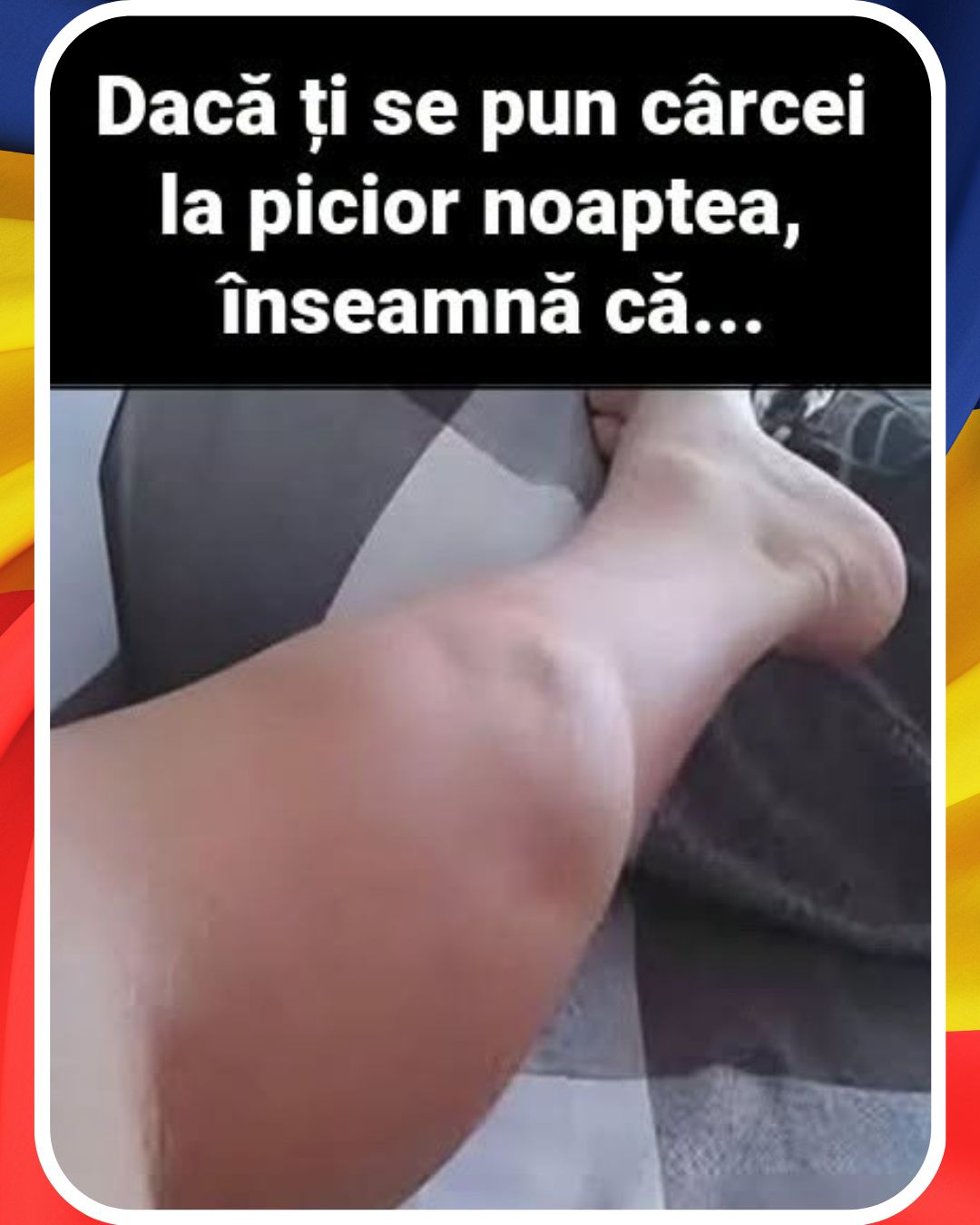 Dacă te trezesc noaptea cârceii la picior, e posibil să însemne că ai…