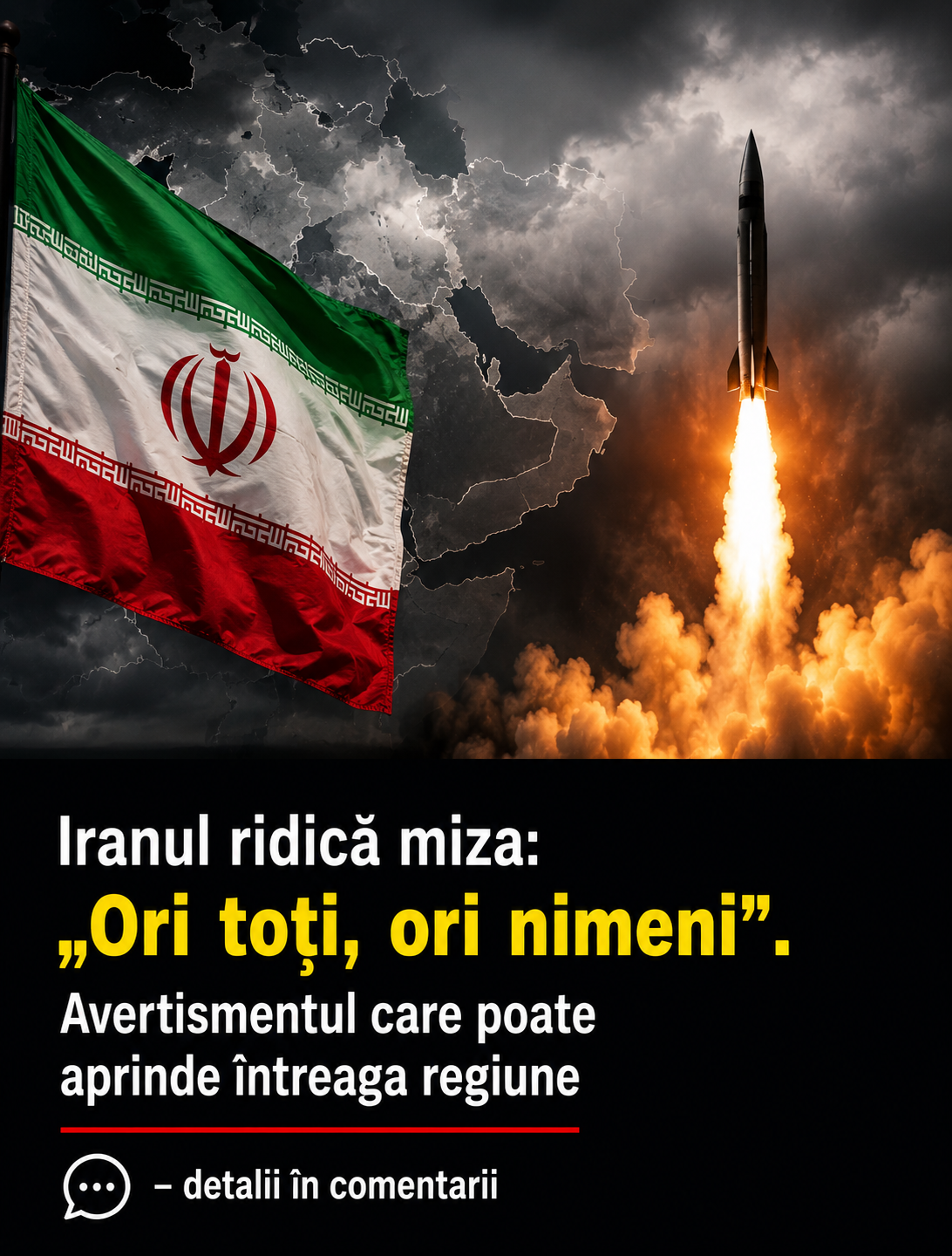 Iranul ridică miza: „Ori toți, ori nimeni”. Avertismentul care poate aprinde întreaga regiune