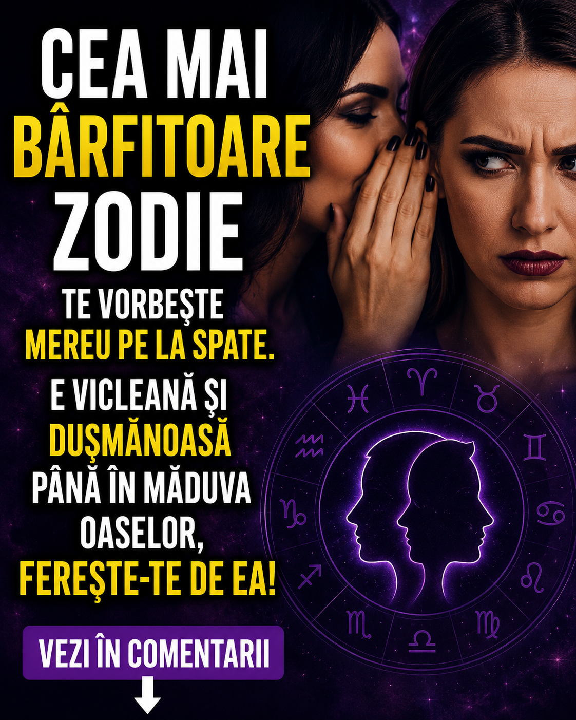 Cea mai bârfitoare zodie! Te critică pe ascuns și nu uită nicio greșeală