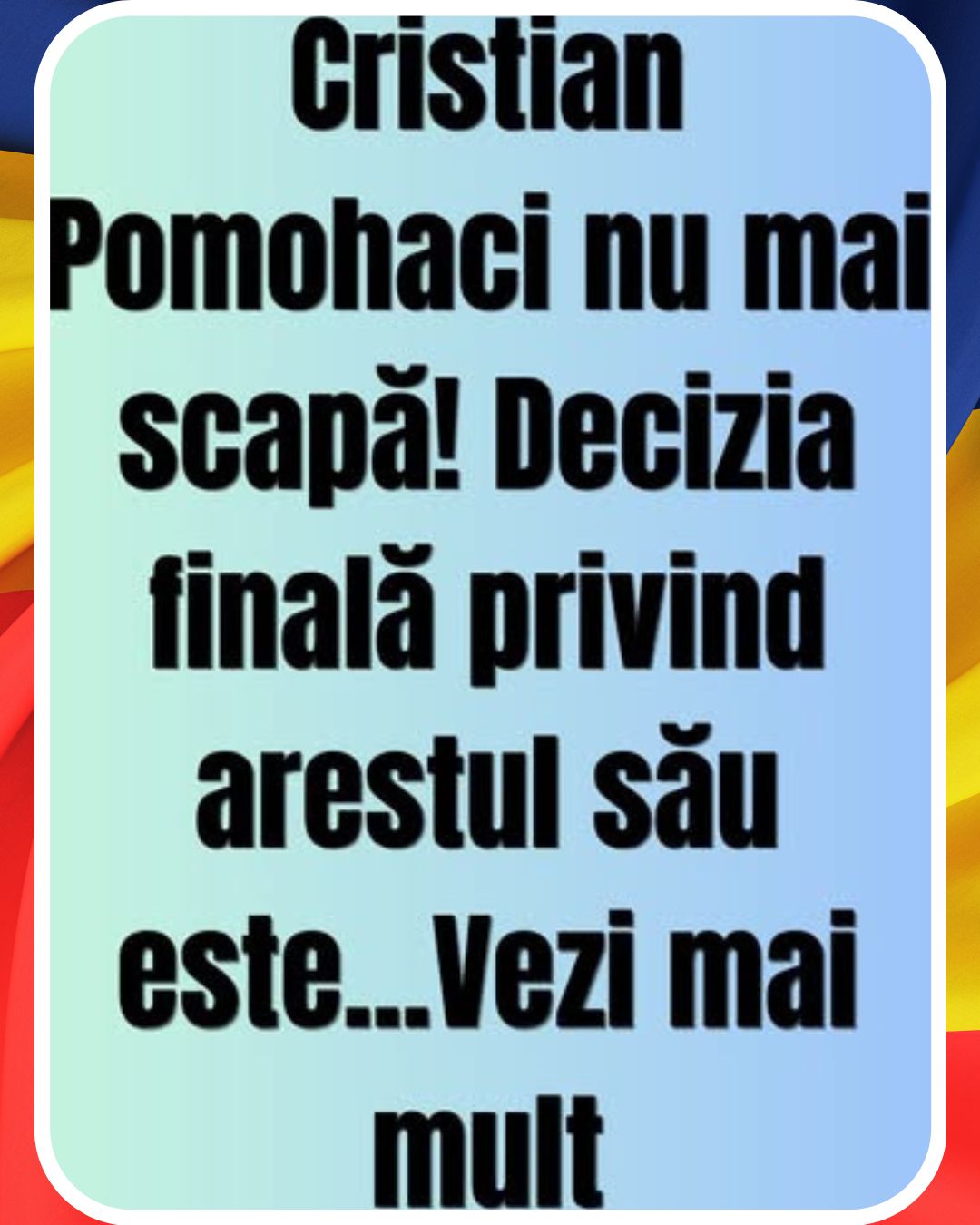 Cristian Pomohaci nu mai scapă! Decizia finală privind arestul său este…