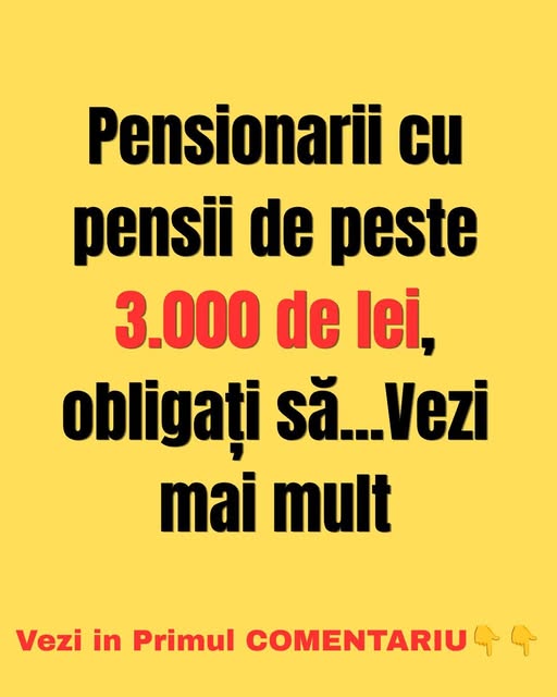 Pensionarii cu pensii de peste 3.000 de lei, obligați să..