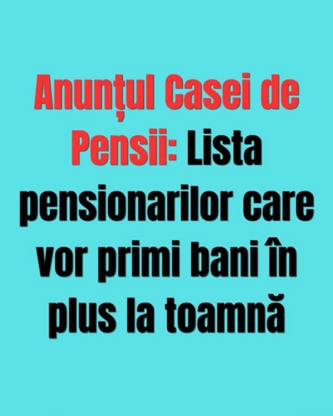 Anunțul Casei de Pensii: Lista pensionarilor care vor primi bani în plus la toamnă