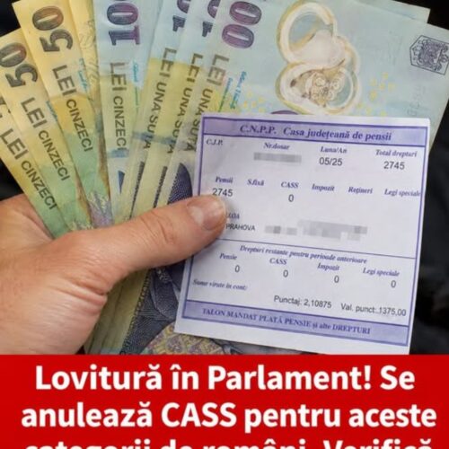 CASS, scos pentru unii români? Noua măsură ajunsă în Parlament poate schimba regulile. Verifică dacă te afectează